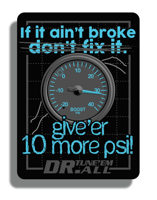 Dr. Tune'EmAll's If it ain't broke, don't fix it Sticker