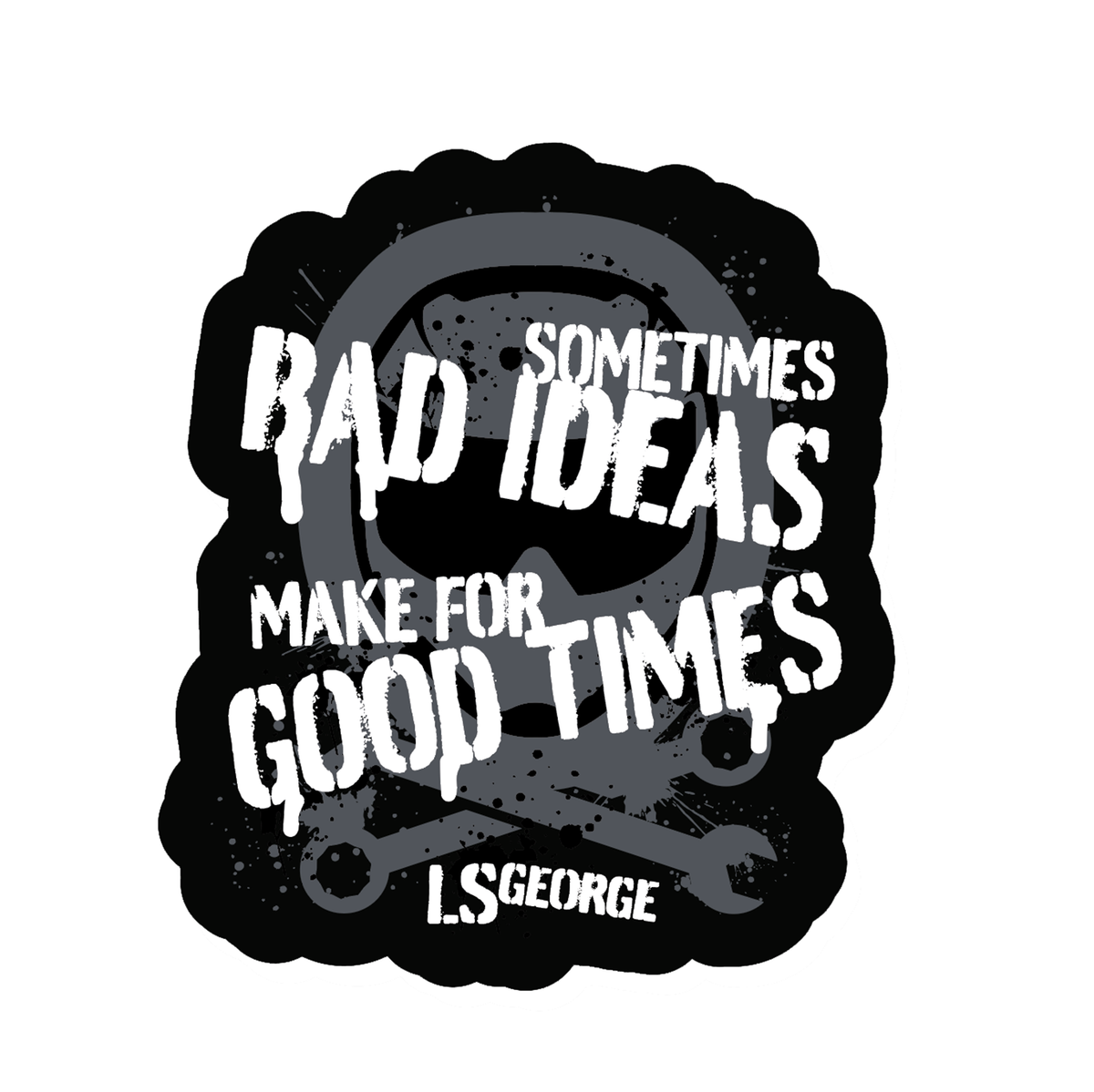 LS George Bad Ideas Magnet