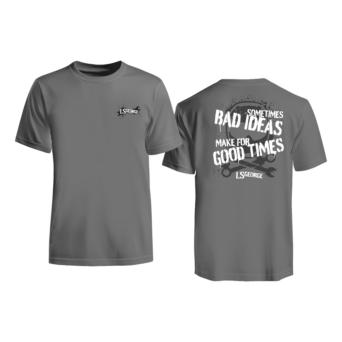 LS George's Bad Ideas Shirt (Black or Grey)