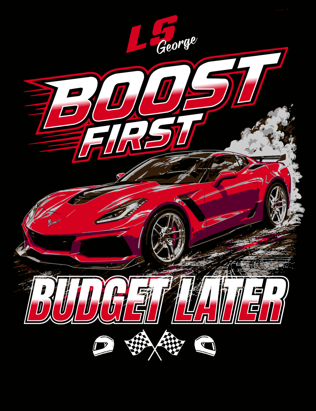 LS George's Boost First Budget Later Shirt