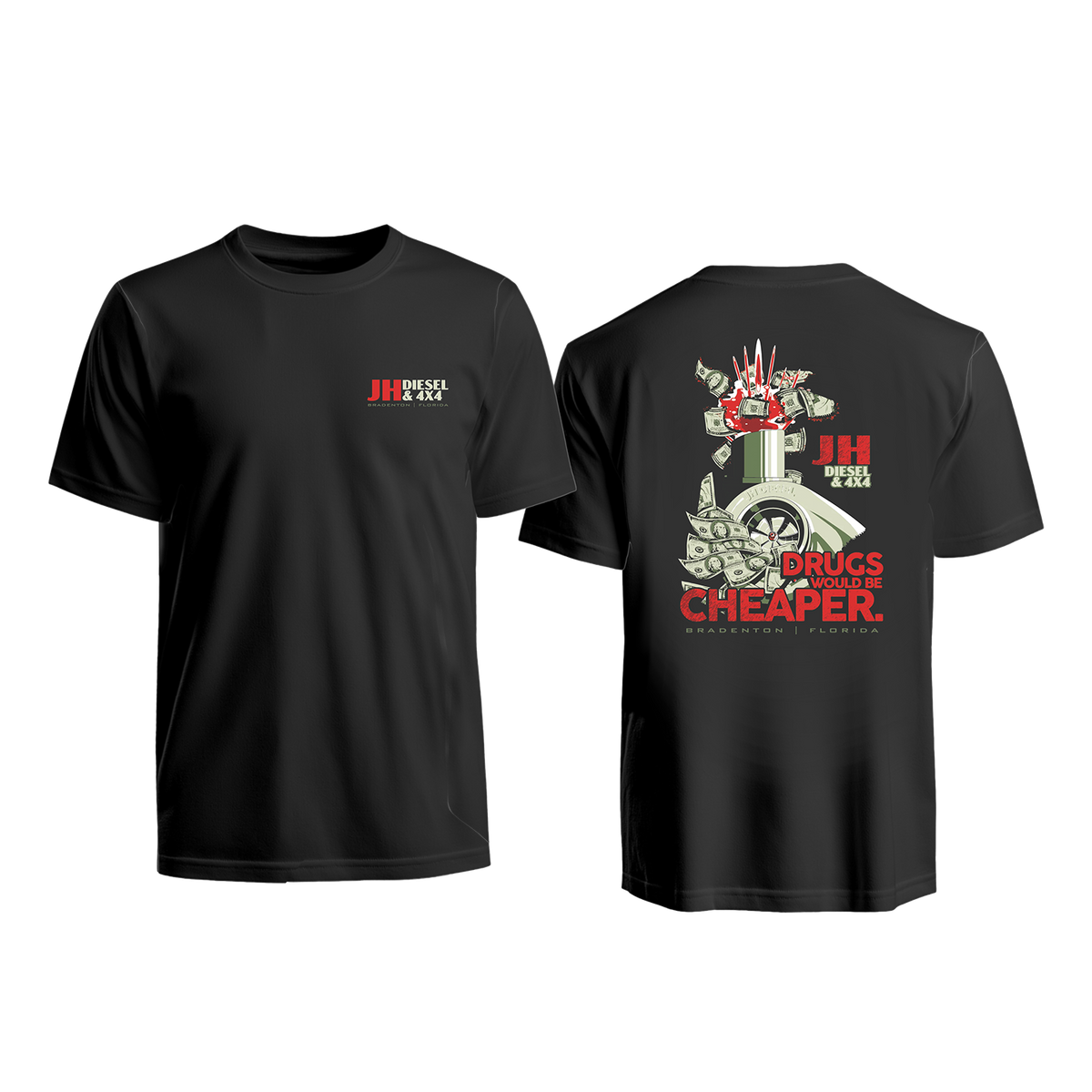 JH's Diesel Drugs Would Be Cheaper Shirt