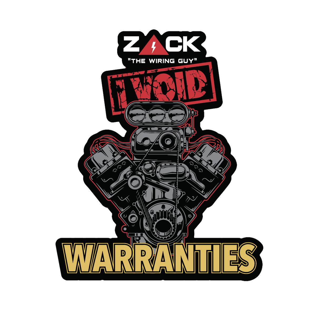 Zack I Void Warranties -Sticker
